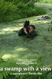 Постер к фильму «A Swamp with a View (2006)»