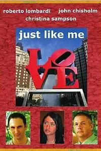 Постер к фильму «Just Like Me (2009)»