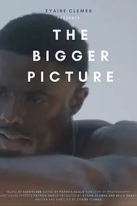 Главный постер фильма «The Bigger Picture (2021)»