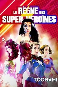 Постер к фильму «Le Règne des super-héroïnes (2021)»