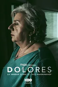 Постер к сериалу «Dolores: La verdad sobre el caso Wanninkhof (2021)»