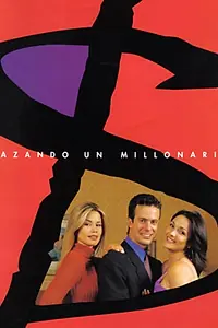 Главный постер сериала «Охота за миллионером (2001)»