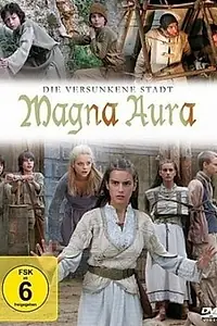 Постер к сериалу «Магна Аура (2009)»