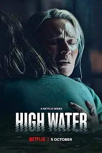 Главный постер сериала «Высокая вода (2022)»