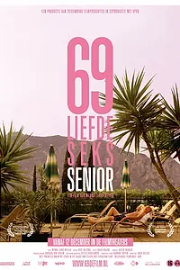 Главный постер фильма «69: Love Sex Senior (2013)»