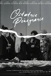 Постер к сериалу «Ostatnie pozegnanie (2021)»