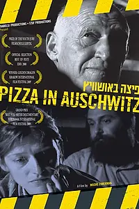 Постер к фильму «Пицца в Освенциме (2008)»
