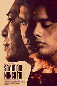 Постер к фильму «Soy lo que nunca fui (2023)»