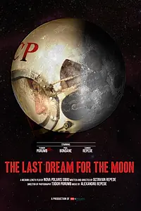 Постер к фильму «The Last Dream for the Moon (2016)»