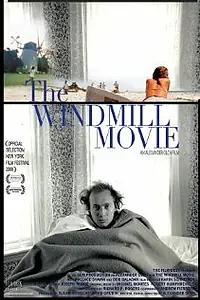 Главный постер фильма «The Windmill Movie (2008)»