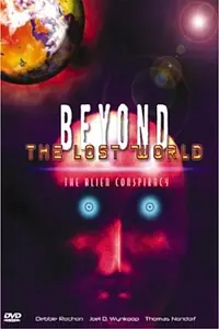 Постер к фильму «Beyond the Lost World: The Alien Conspiracy III (2003)»