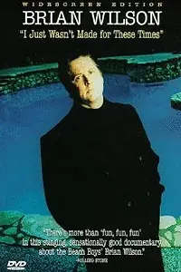 Главный постер фильма «Brian Wilson: I Just Wasn't Made for These Times (1995)»