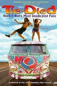 Главный постер фильма «Tie-died: Rock 'n Roll's Most Deadicated Fans (1995)»