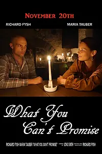 Главный постер фильма «What You Can't Promise (2021)»