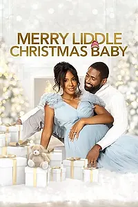 Постер к фильму «Merry Liddle Christmas Baby (2021)»