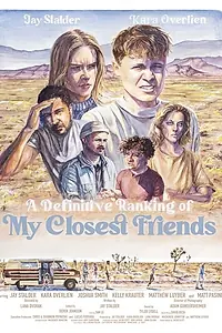 Главный постер фильма «A Definitive Ranking of My Closest Friends (2022)»