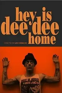 Постер к фильму «Hey! Is Dee Dee Home? (2002)»