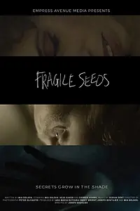 Постер к фильму «Fragile Seeds (2021)»
