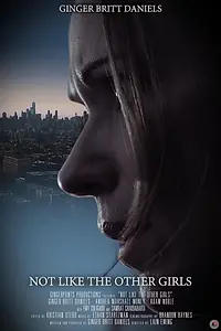 Постер к фильму «Not Like the Other Girls (2023)»