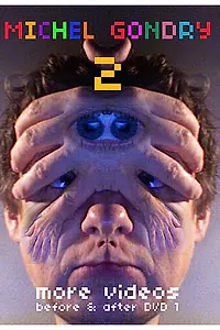 Постер к фильму «Michel Gondry 2: More Videos (Before and After DVD 1) (2009)»