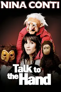 Главный постер фильма «Nina Conti: Talk to the Hand (2011)»
