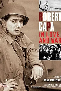 Постер к фильму «Роберт Капа в любви и на войне (2003)»
