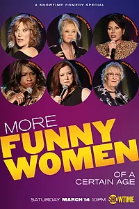 Главный постер фильма «More Funny Women of a Certain Age (2020)»