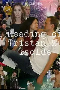 Постер к фильму «Чтение «Тристана и Изольды» (2009)»