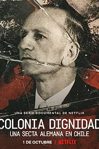 Главный постер сериала «Colonia Dignidad: Eine deutsche Sekte in Chile (2021)»