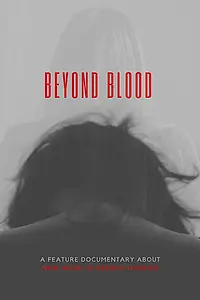 Постер к фильму «Beyond Blood (2018)»