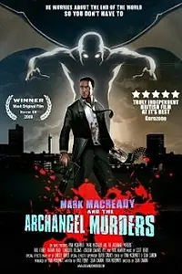 Главный постер фильма «Mark Macready and the Archangel Murders (2009)»