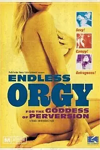 Главный постер фильма «Endless Orgy for the Goddess of Perversion (2008)»