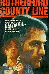 Постер к фильму «The Rutherford County Line (1987)»