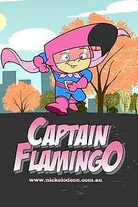 Главный постер мультсериала «Капитан Фламинго (2006 - 2010)»
