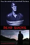 Постер к фильму «Dead Sucks (2009)»