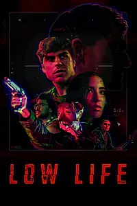 Постер к фильму «Low Life (2022)»