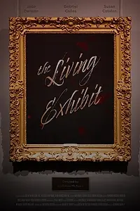 Главный постер фильма «The Living Exhibit (2021)»