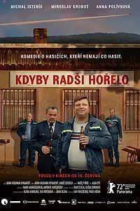 Постер к фильму «Kdyby radsi horelo (2022)»