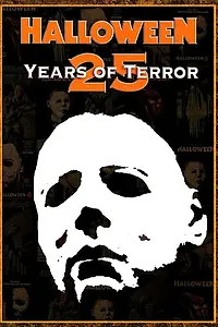 Постер к фильму «Хэллоуин: 25 лет террора (2006)»
