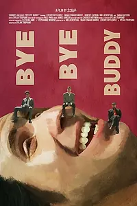 Постер к фильму «Bye Bye Buddy (2021)»