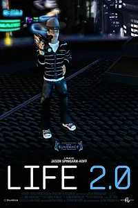 Главный постер фильма «Жизнь 2.0 (2010)»