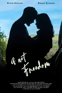 Главный постер фильма «If Not Freedom (2021)»