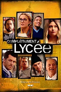 Главный постер сериала «Complètement Lycée (2021)»