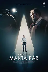Главный постер фильма «Trond Giske - Makta rår (2021)»
