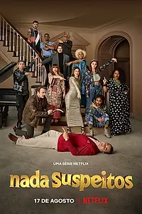Главный постер сериала «Nada Suspeitos (2022)»