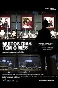 Постер к фильму «Muitos Dias Tem o Mês (2009)»