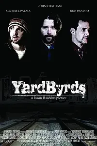 Постер к фильму «YardByrds (2010)»