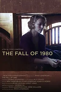 Главный постер фильма «The Fall of 1980 (2013)»
