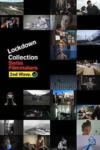 Постер к сериалу «Collection Lockdown by Swiss Filmmakers 2nd Wave (2020)»