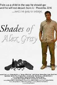 Постер к фильму «Shades of Alex Gray (2008)»